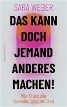 Sara Weber - Das kann doch jemand anderes machen!