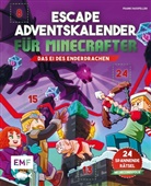 Frank Passfeller, Martin Bustamante - Escape-Adventskalender f&uuml;r Minecrafter: Das Ei des Enderdrachen