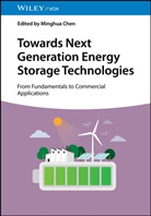 Minghua Chen - Towards Next Generation Energy Storage Technologies