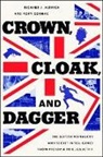 Richard J Aldrich, Richard J. Aldrich, Aldrich Richard J., Rory Cormac, Cormac Rory - Crown, Cloak, and Dagger
