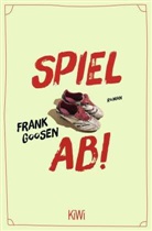 Frank Goosen - Spiel ab!