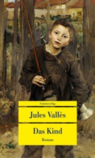 Jules Vall&egrave;s - Das Kind