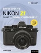 David Busch, David D Busch, Busch David - David Busch''s Nikon Zf Guide to Digital Photography