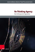 Joanna Godlewicz-Adamiec, Piszczatowski, Pawel Piszczatowski, Piszczatowski (Dr.) - Re-Thinking Agency