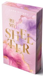 Lana Rotaru - Be My Shelter (Erstauflage exklusiv mit Farbschnitt und Character Card)