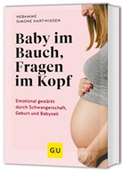 Simone Hartwigsen - Baby im Bauch, Fragen im Kopf
