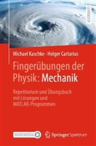 Holger Cartarius, Kaschke, Michael Kaschke - Finger&uuml;bungen der Physik: Mechanik
