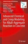 Ant&oacute;nio C. Azevedo, Mohamed K. Bourbatache, Jo&atilde;o M. P. Q. Delgado, Rodrigo F. Roma, Fernando A. N. Silva, Mahfoud Tahlaiti - Advanced Chemical and Creep Modeling for Alkali-Aggregate Reaction in Concrete