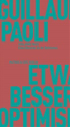 Guillaume Paoli - Etwas Besseres als der Optimismus