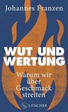 Johannes Franzen - Wut und Wertung
