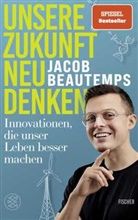 Jacob Beautemps, Doris Mendlewitsch - Unsere Zukunft neu denken