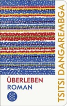 Tsitsi Dangarembga - &Uuml;berleben