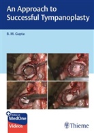 B Gupta - An Approach to Successful Tympanoplasty
