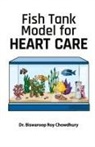 Biswaroop Roy Chowdhury - Fish Tank Model for Heart Care