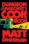 Matt Dinniman, Dinniman Matt - The Dungeon Anarchist's Cookbook