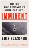 Lue Elizondo, Luis Elizondo, Lee Ellis - Imminent