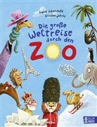 Sophie Schoenwald, G&uuml;nther Jakobs - Die gro&szlig;e Weltreise durch den Zoo