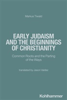 Markus Tiwald - Early Judaism and the Beginnings of Christianity