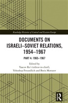 Yaacov Freundlich Ro''''i, Yehoshua Freundlich, Boris Morozov, Morozov Boris, Yaacov Ro'I, Ro'i Yaacov - Documents on Israeli-Soviet Relations, 19541967