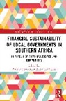 Nirmala Kapesa Dorasamy, Nirmala Dorasamy, Tonderai Kapesa - Financial Sustainability of Local Governments in Southern Africa