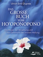 Ulrich Emil Dupr&eacute;e - Das gro&szlig;e Buch vom Ho'oponopono