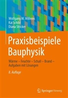 Kai Schild, Diana Stricker, Wolfgang M Willems, Wolfgang M. Willems - Praxisbeispiele Bauphysik