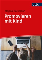 Majana Beckmann, Majana (Dr.) Beckmann - Promovieren mit Kind