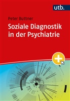 Peter Buttner, Peter (Prof. Dr.) Buttner - Soziale Diagnostik in der Psychiatrie