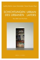 Iuditha Balint, Jana Golombek, Tanja Nusser - Schichtungen des Urbanen / Urban Layers