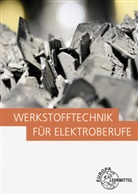 Catrin Kammer, Ulrich Kammer - Werkstofftechnik f&uuml;r Elektroberufe