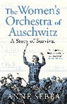 Anne Sebba, Sebba Anne - The Women's Orchestra of Auschwitz