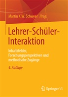 Martin K W Schweer, Martin K. W. Schweer, Martin K.W. Schweer - Lehrer-Sch&uuml;ler-Interaktion