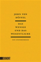 John D&uuml;ffel - Das Wenige und das Wesentliche