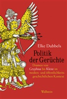 Elke Dubbels, Elke (Dr.) Dubbels - Politik der Ger&uuml;chte