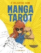 Welbeck, Patrick Miller, Miller Patrick - Manga Tarot: A Colouring Book