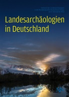 Verband der Landesarch&auml;ologien in der Bu, M Rind, Michael M. Rind, Verband der Landesarch&auml;ologien in der Bundesrepublik Deutschland - Landesarch&auml;ologien in Deutschland