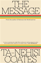 Ta-Nehisi Coates, Coates Ta-Nehisi - The Message