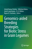 Abhishek Bohra, Amrit Lamichaney, Amrit Lamichaney et al, R K Mishra, R. K. Mishra, R.K. Mishra... - Genomics-aided Breeding Strategies for Biotic Stress in Grain Legumes