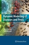 Bruce Hannon, Matthias Ruth - Dynamic Modeling of Diseases and Pests