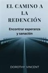 Dorothy Vincent - El camino a la redenci&oacute;n