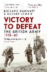 Richard Dannatt, Robert Lyman, Lyman Robert - Victory to Defeat