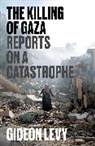 David B. Green, Gideon Levy - Killing of Gaza