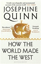 Josephine Quinn - How the World Made the West