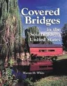 Warren H. White - Covered Bridges in the Southeastern United States