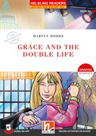 Martyn Hobbs, Lorenzo Sabbatini - Helbling Readers Red Series, Level 3 / Grace and the Double Life