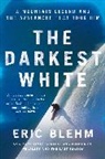 Eric Blehm, Blehm Eric - The Darkest White