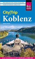 G&uuml;nter Schenk - Reise Know-How CityTrip Koblenz