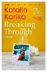 Katalin Kariko, Katalin Karik&oacute; - Breaking Through