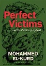 Mohammed El-Kurd - Perfect Victims