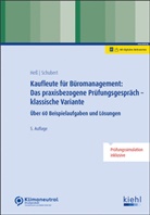 Ute He&szlig;, Michaela Schubert - Kaufleute f&uuml;r B&uuml;romanagement: Das praxisbezogene Pr&uuml;fungsgespr&auml;ch - klassische Variante